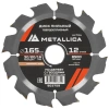 Диск пильный 165x30/20/16 12 зубов METALLICA Ultra по строй древесине/гвоздям Арт. 903759